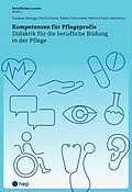 E-Book (epub) Kompetenzen für Pflegeprofis (E-Book) von Susanne Zwinggi, Karin Hauser, Kathrin Koch-Jaksiewicz