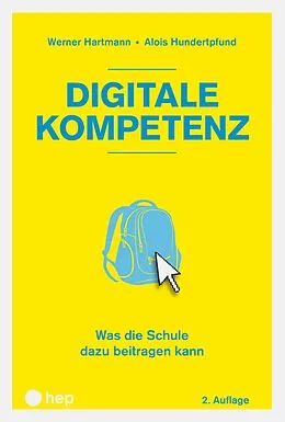 E-Book (epub) Digitale Kompetenz (E-Book) von Werner Hartmann, Alois Hundertpfund