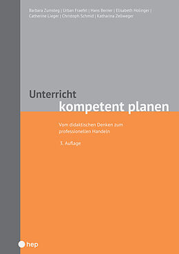 Kartonierter Einband Unterricht kompetent planen von Barbara Zumsteg, Urban Fraefel, Hans Berner