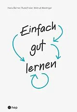 E-Book (epub) Einfach gut lernen (E-Book) von Hans Berner, Rudolf Isler, Wiltrud Weidinger