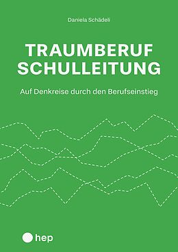 E-Book (epub) Traumberuf Schulleitung? (E-Book) von Daniela Schädeli