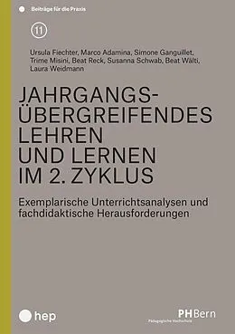 E-Book (epub) Jahrgangsübergreifendes Lehren und Lernen im 2. Zyklus (E-Book) von Ursula Fiechter, Marco Adamina, Beat Wälti
