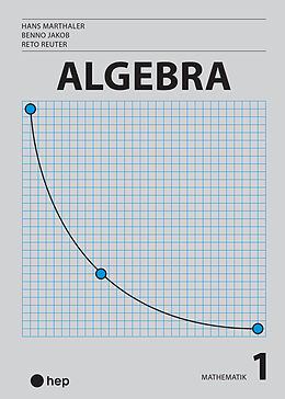Paperback Algebra (Print inkl. digitales Lehrmittel) von Hans Marthaler, Benno Jakob, Reto Reuter