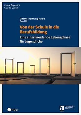 E-Book (epub) Von der Schule in die Berufsbildung (E-Book) von Chiara Argentini, Claudio Caduff