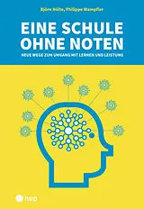 Kartonierter Einband Eine Schule ohne Noten von Björn Nölte, Philippe Wampfler