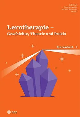 E-Book (epub) Lerntherapie  Geschichte, Theorie und Praxis (E-Book) von Ueli Kraft, Claudia Stauffer, Barbara Indlekofer