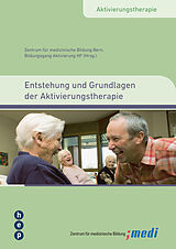 E-Book (epub) Entstehung und Grundlagen der Aktivierungstherapie (E-Book) von Zentrum für medizinische Bildung