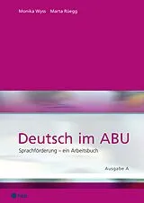 Kartonierter Einband (Kt) Deutsch im ABU, Ausgabe A von Marta Rüegg, Monika Wyss