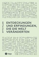 E-Book (epub) Entdeckungen und Erfindungen, die die Welt veränderten (E-Book) von Otto Piller
