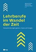 E-Book (epub) Lehrberufe im Wandel der Zeit (E-Book) von Manfred Pfiffner, Saskia Sterel, Stephanie Weiss