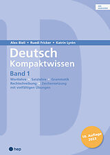 Paperback Deutsch Kompaktwissen. Band 1 (Print inkl. eLehrmittel, Neuauflage 2023) von Alex Bieli, Katrin Lyrén, Ruedi Fricker