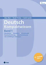 Kartonierter Einband Deutsch Kompaktwissen. Band 1 (Print inkl. digitaler Ausgabe) von Alex Bieli, Katrin Lyrén, Ruedi Fricker