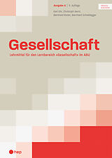 Kartonierter Einband Gesellschaft Ausgabe A (Print inkl. digitales Lehrmittel) von Karl Uhr, Christoph Aerni, Bernhard Roten