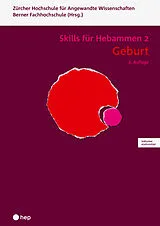 Paperback Geburt - Skills für Hebammen 2 (Print inkl. digitaler Ausgabe) von Zürcher Hochschule für Angewandte Wissenschaften, Berner Fachhochschule