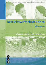 Paperback Betriebswirtschaftslehre Lösungen von Vera Friedli, Renato C. Müller Vasquez Callo, Rahel Balmer-Zahnd