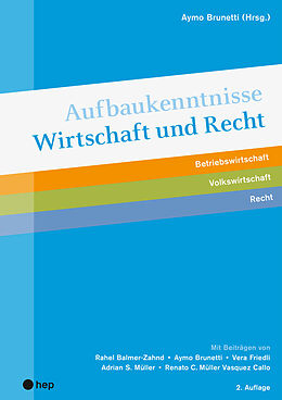 Paperback Aufbaukenntnisse Wirtschaft und Recht von Aymo Brunetti, Vera Friedli, Renato C. Müller Vasquez Callo