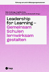 Kartonierter Einband Leadership for Learning  Gemeinsam Schulen lernwirksam gestalten von Niels Anderegg, Angelika Knies, Livia Jesacher-Rössler