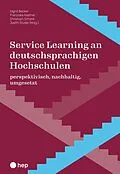 E-Book (epub) Service Learning an deutschsprachigen Hochschulen (E-Book) von Ingrid Becker, Franziska Kastner, Christoph Schank