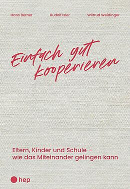 E-Book (epub) Einfach gut kooperieren (E-Book) von Hans Berner, Rudolf Isler, Wiltrud Weidinger