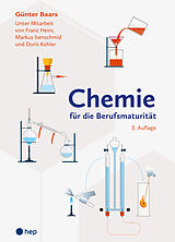 Kartonierter Einband Chemie für die Berufsmaturität (Print inkl. eLehrmittel, Neuauflage 2023) von Günter Baars