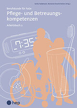 Paperback Pflege- und Betreuungskompetenzen, Arbeitsbuch 2 (Print inkl. digitaler Ausgabe) von Gerda Haldemann, Marianne Knecht