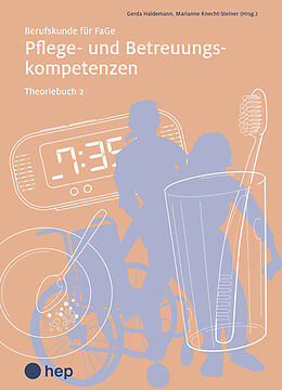 Paperback Pflege- und Betreuungskompetenzen, Theoriebuch 2 (Print inkl. digitaler Ausgabe) von Gerda Haldemann, Marianne Knecht