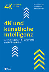 Kartonierter Einband 4K und künstliche Intelligenz von Dominic Hassler, Saskia Sterel, Manfred Pfiffner