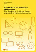 E-Book (epub) Mathematik in der beruflichen Grundbildung (E-Book) von Andreas Schneider