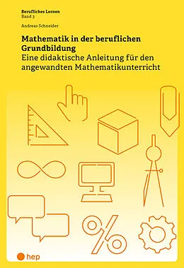 E-Book (epub) Mathematik in der beruflichen Grundbildung (E-Book) von Andreas Schneider