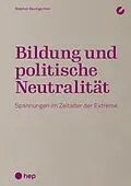 E-Book (epub) Bildung und politische Neutralität (E-Book) von Stephan Baumgartner
