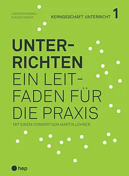 E-Book (epub) Unterrichten (E-Book) von Christoph Städeli, Claudio Caduff