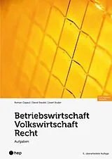 Paperback Betriebswirtschaft/Volkswirtschaft/Recht - Aufgaben (Print inkl. E-Book Edubase) von Roman Capaul, David Staubli, Josef Studer