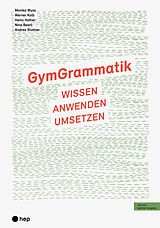 Paperback GymGrammatik (Print inkl. digitaler Ausgabe, Neuauflage 2024) von Monika Wyss, Werner Kolb, Heinz Hafner