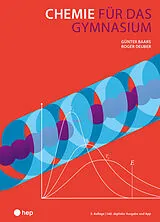 Kartonierter Einband (Kt) Chemie für das Gymnasium (Print inkl. digitaler Ausgabe) von Günter Baars, Roger Deuber