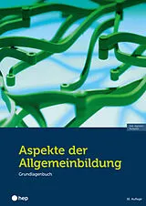 Kartonierter Einband Aspekte der Allgemeinbildung Standard-Ausgabe (Print inkl. digitaler Ausgabe) von Vanessa Hermann, Adrian Wirz