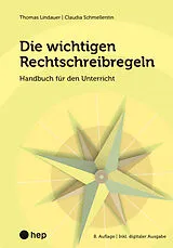 Kartonierter Einband (Kt) Die wichtigen Rechtschreibregeln (Print inkl. E-Book Edubase) von Thomas Lindauer, Claudia Schmellentin
