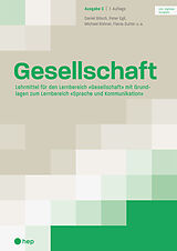 Paperback Gesellschaft Ausgabe C (Print inkl. digitaler Ausgabe, Neuauflage 2024) von Daniel Bösch, Peter Egli, Michael Rohner