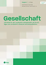 Kartonierter Einband Gesellschaft Ausgabe C (Print inkl. digitaler Ausgabe) von Daniel Bösch, Peter Egli, Michael Rohner