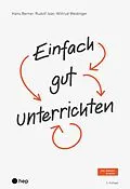 E-Book (epub) Einfach gut unterrichten (E-Book) von Wiltrud Weidinger, Rudolf Isler, Hans Berner