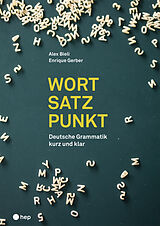 Paperback Wort | Satz | Punkt (Print inkl. E-Book Edubase, Neuauflage 2024) von Alex Bieli, Enrique Gerber