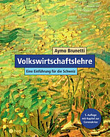 Fester Einband Volkswirtschaftslehre. Eine Einführung für die Schweiz (Print inkl. E-Book Edubase, Neuauflage 2024) von Aymo Brunetti