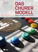 Kartonierter Einband Das Churermodell (Print inkl. E-Book Edubase) von Karin Lutz, Reto Thöny
