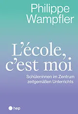 Kartonierter Einband Lécole, cest moi von Philippe Wampfler