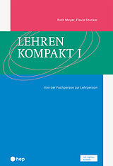 Paperback Lehren kompakt I (Print inkl. E-Book Edubase) von Ruth Meyer, Flavia Stocker