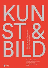 Fester Einband KUNST & BILD von Claudia Niederberger, Monica Bazzigher-Weder, Susanne Junger