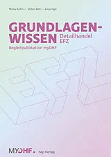 Paperback Grundlagenwissen Detailhandel EFZ von Micha Ruflin, Stefan Willi, Kaya Yigit