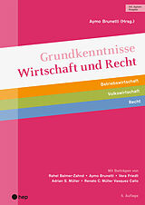 Paperback Grundkenntnisse Wirtschaft und Recht (Print inkl. digitaler Ausgabe, Neuauflage 2025) von Aymo Brunetti, Adrian S. Müller, Vera Friedli