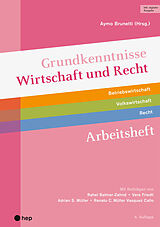 Paperback Grundkenntnisse Wirtschaft und Recht Arbeitsheft (Print inkl. digitaler Ausgabe, Neuauflage 2025) von Rahel Balmer-Zahnd, Vera Friedli, Adrian S. Müller