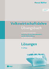 Kartonierter Einband (Kt) Volkswirtschaftslehre Übungsbuch Lösungen (Print inkl. E-Book Edubase) von Marcel Bühler
