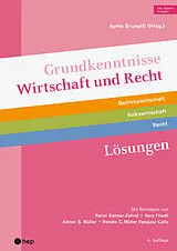 Paperback Grundkenntnisse Wirtschaft und Recht Lösungen (Print inkl. digitaler Ausgabe) von Rahel Balmer-Zahnd, Vera Friedli, Adrian S. Müller